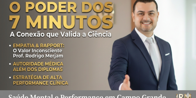 O Poder dos 7 Minutos: Como a Empatia Valida a Medicina